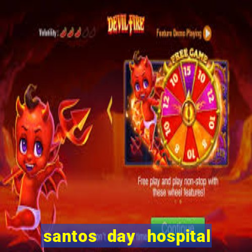 santos day hospital trabalhe conosco